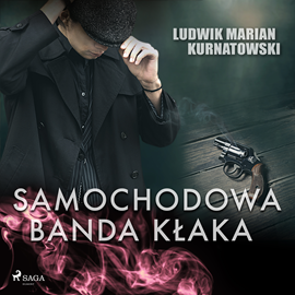 Audiobook Samochodowa banda Kłaka  - autor Ludwik Marian Kurnatowski   - czyta Jacek Zawada