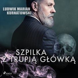 Audiobook Szpilka z trupią główką  - autor Ludwik Marian Kurnatowski   - czyta Artur Krajewski