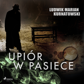 Audiobook Upiór w pasiece  - autor Ludwik Marian Kurnatowski   - czyta Artur Krajewski
