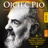 Audiobook Ojciec Pio (2 tomy)  - autor Luigi Peroni   - czyta Bogumiła Kaźmierczak