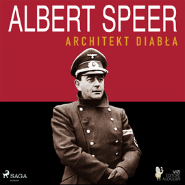 Audiobook Albert Speer. Architekt diabła  - autor Luigi Romolo Carrino   - czyta Olga Żmuda