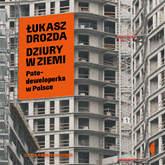 Audiobook Dziury w ziemi  - autor Łukasz Drozda   - czyta Andrzej Hausner