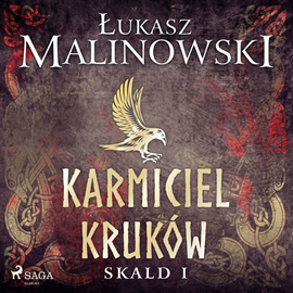 Audiobook Skald I: Karmiciel kruków  - autor Łukasz Malinowski   - czyta Jarosław Rodzaj