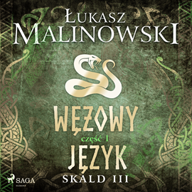 Audiobook Skald III: Wężowy język - część 1  - autor Łukasz Malinowski   - czyta Jarosław Rodzaj