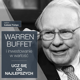 Audiobook Warren Buffett i inwestowanie w wartość. Ucz się od najlepszych  - autor Łukasz Tomys   - czyta Łukasz Tomys