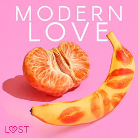 Audiobook Modern love – 6 gorących opowiadań na walentynki  - autor LUST authors   - czyta zespół aktorów