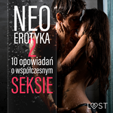 Neo-erotyka #2. 10 opowiadań o współczesnym seksie
