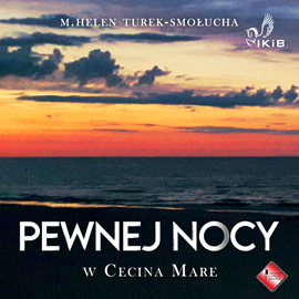 Audiobook Pewnej nocy w Cecina Mare  - autor M. Helen Turek-Smołucha   - czyta Artur Smołucha