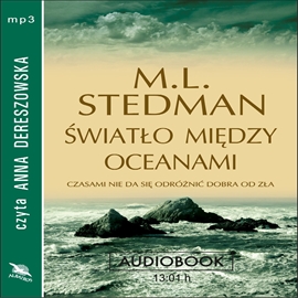 Audiobook Światło między oceanami.  - autor M.L. Stedman   - czyta Anna Dereszowska