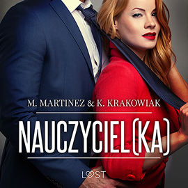 Audiobook Nauczyciel(ka) – opowiadanie erotyczne  - autor M. Martinez;K. Krakowiak   - czyta Karina Kruk