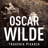 Audiobook Oscar Wilde. Tragedia pisarza  - autor M. Siwy   - czyta Aleksander Bromberek
