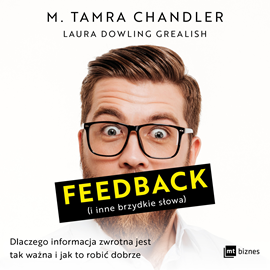 Audiobook Feedback (i inne brzydkie słowa)  - autor M. Tamra Chandler;Laura Dowling Grealish   - czyta Masza Bogucka