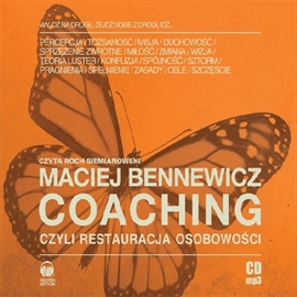 Audiobook Coaching czyli Restauracja Osobowości  - autor Maciej Bennewicz   - czyta Roch Siemianowski