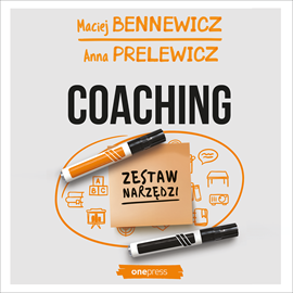 Audiobook Coaching. Zestaw narzędzi  - autor Maciej Bennewicz;Anna Prelewicz   - czyta zespół aktorów