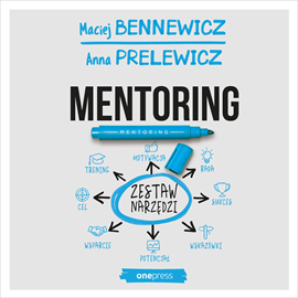Audiobook Mentoring. Zestaw narzędzi  - autor Maciej Bennewicz;Anna Prelewicz   - czyta zespół aktorów