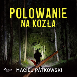 Audiobook Polowanie na kozła  - autor Maciej Patkowski   - czyta Maciej Like