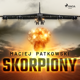Audiobook Skorpiony  - autor Maciej Patkowski   - czyta Artur Ziajkiewicz