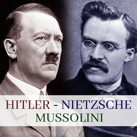 Audiobook Hitler, Mussolini, Nietzsche  - autor Maciej Rajewski   - czyta Aleksander Bromberek