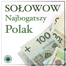 Audiobook Najbogatszy Polak  - autor Maciej Rajewski;Kinga Kosecka;Łucjan Andruszkiewicz;Marek Bernolak   - czyta Tomasz Kućma