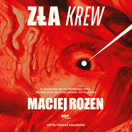 Audiobook Zła krew  - autor Maciej Rożen   - czyta Tomasz Krajewski