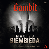 Audiobook Gambit  - autor Maciej Siembieda   - czyta Mariusz Bonaszewski