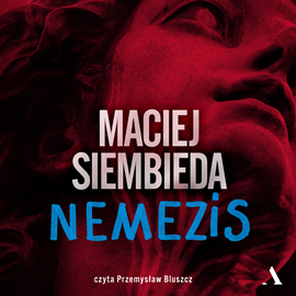 Audiobook Nemezis  - autor Maciej Siembieda   - czyta Przemysław Bluszcz