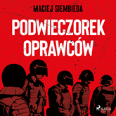 Audiobook Podwieczorek oprawców  - autor Maciej Siembieda   - czyta Tomasz Ignaczak
