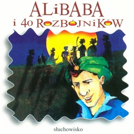 Audiobook Alibaba i 40 rozbójników  - autor Maciej Staropolski   - czyta zespół lektorów