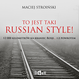 Audiobook To jest taki Russian Style!  - autor Maciej Stroiński   - czyta Marek Bukowski