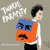 Audiobook Twarde parapety  - autor Maciek Bielawski   - czyta Maciek Bielawski