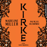 Audiobook Kirke  - autor Madeleine Miller   - czyta Marta Wagrocka