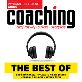 Audiobook The best of Coaching  - autor magazyn Coaching   - czyta zespół aktorów