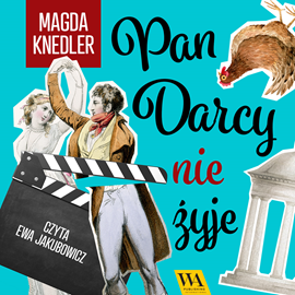 Audiobook Pan Darcy nie żyje  - autor Magda Knedler   - czyta Ewa Jakubowicz