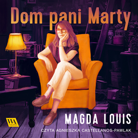 Audiobook Dom pani Marty  - autor Magda Louis   - czyta Agnieszka Castellanos-Pawlak