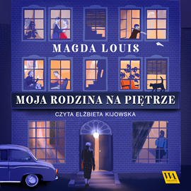 Audiobook Moja rodzina na piętrze  - autor Magda Louis   - czyta Elżbieta Kijowska