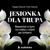 Audiobook Jesionka dla trupa  - autor Magda Mieśnik;Piotr Mieśnik   - czyta Krzysztof Tubilewicz