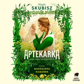 Audiobook Aptekarka  - autor Magda Skubisz   - czyta Magdalena Kumorek