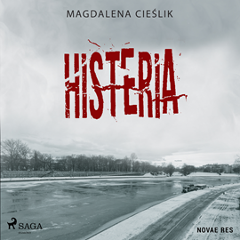 Audiobook Histeria  - autor Magdalena Cieślik   - czyta Joanna Derengowska