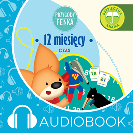 Audiobook Przygody Fenka. 12 miesięcy  - autor Magdalena Gruca   - czyta Joanna Korpiela-Jatkowska