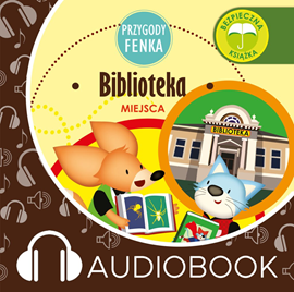 Audiobook Przygody Fenka. Biblioteka  - autor Magdalena Gruca   - czyta Joanna Korpiela-Jatkowska
