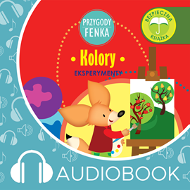 Audiobook Przygody Fenka. Kolory  - autor Magdalena Gruca   - czyta Joanna Korpiela-Jatkowska