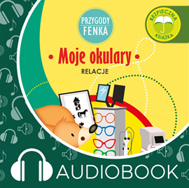 Audiobook Przygody Fenka. Moje okulary  - autor Magdalena Gruca   - czyta Joanna Korpiela-Jatkowska