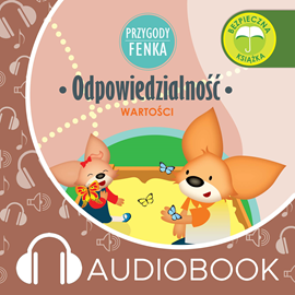 Audiobook Przygody Fenka. Odpowiedzialność  - autor Magdalena Gruca   - czyta Joanna Korpiela-Jatkowska