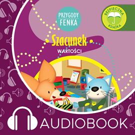 Audiobook Przygody Fenka. Szacunek  - autor Magdalena Gruca   - czyta Joanna Korpiela-Jatkowska