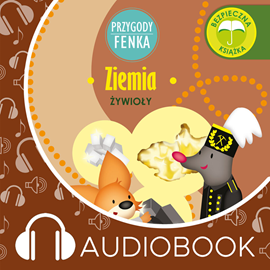 Audiobook Przygody Fenka. Ziemia  - autor Magdalena Gruca   - czyta Joanna Korpiela-Jatkowska