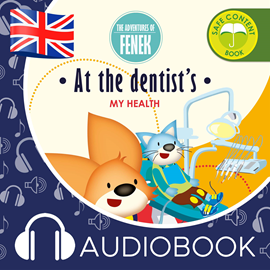 Audiobook The Adventures of Fenek.  At the dentist's  - autor Magdalena Gruca   - czyta Claire Glover