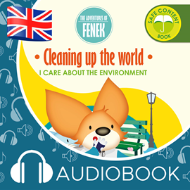 Audiobook The Adventures of Fenek. Cleaning up the world  - autor Magdalena Gruca   - czyta Claire Glover