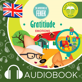 Audiobook The Adventures of Fenek. Gratitiude  - autor Magdalena Gruca   - czyta Claire Glover