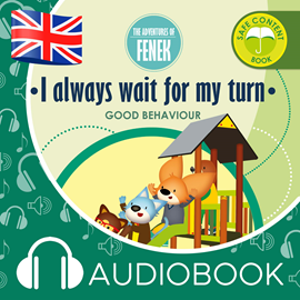 Audiobook The Adventures of Fenek. I always wait for my turn  - autor Magdalena Gruca   - czyta Claire Glover