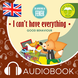 Audiobook The Adventures of Fenek. I can't have everything  - autor Magdalena Gruca   - czyta Claire Glover